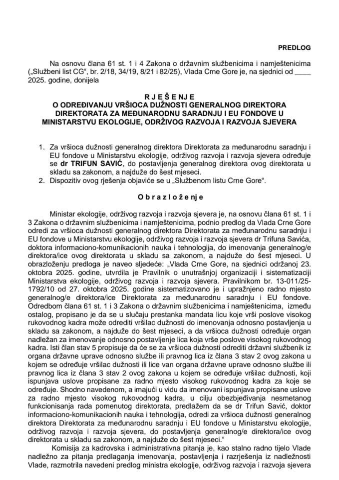 Предлог за одређивање вршиоца дужности генералног директора Директората за међународну сарадњу и ЕУ фондове у Министарству екологије, одрживог развоја и развоја сјевера