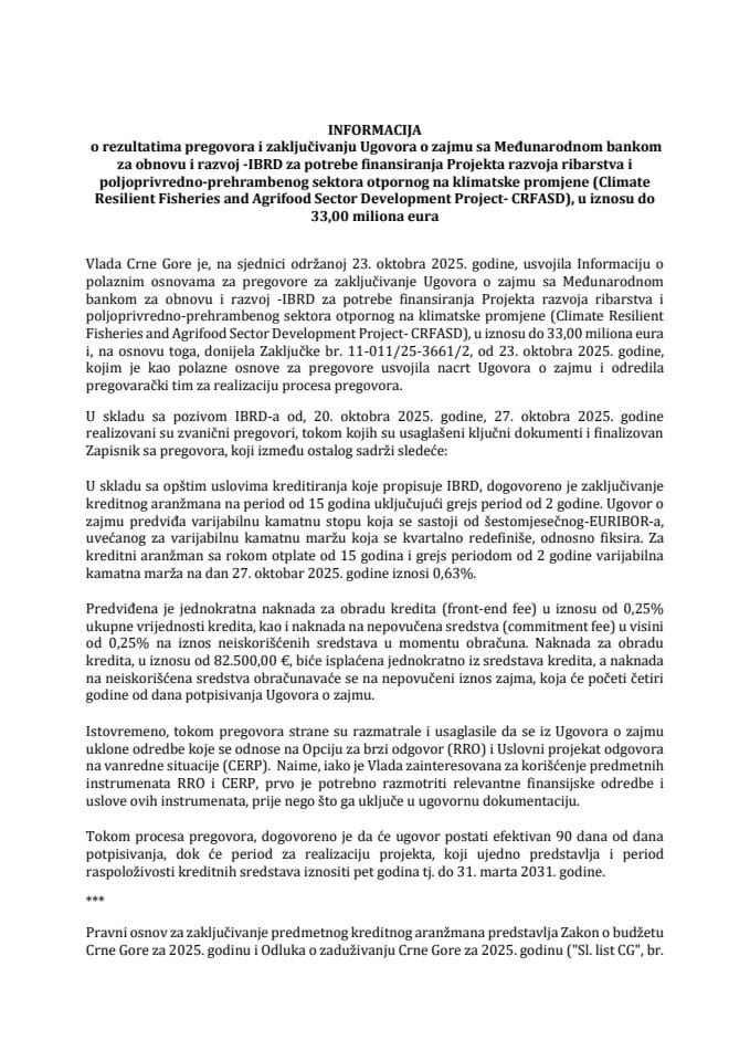 Информација о резултатима преговора и закључивању Уговора о зајму са Међународном банком за обнову и развој - IBRD за потребе финансирања Пројекта развоја рибарства и пољопривредно-прехрамбеног сектора отпорног на климатске промјене