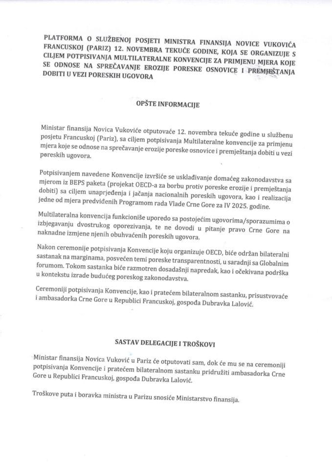 Предлог платформе о службеној посјети министра финансија Новице Вуковића Француској (Париз) 12. новембра, која се организује с циљем потписивања Мултилатералне конвенције за примјену мјера које се односе на спречавање ерозије пореске основице