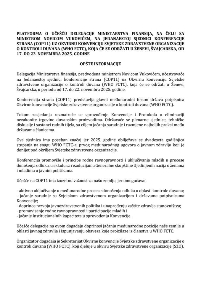 Предлог платформе о учешћу делегације Министарства финансија, на челу са министром Новицом Вуковићем, на Једанаестој сједници конференције страна (COP11) уз Оквирну конвенцију Свјетске здравствене организације о контроли дувана