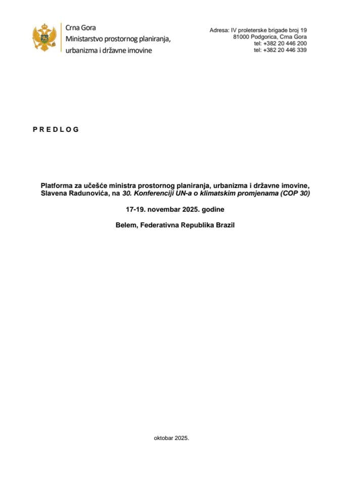 Предлог платформе за учешће министра просторног планирања, урбанизма и државне имовине, Славена Радуновића, на 30. Конференцији УН-а о климатским промјенама (COP 30), 17-19. новембар 2025. године, Белем, Федеративна Република Бразил