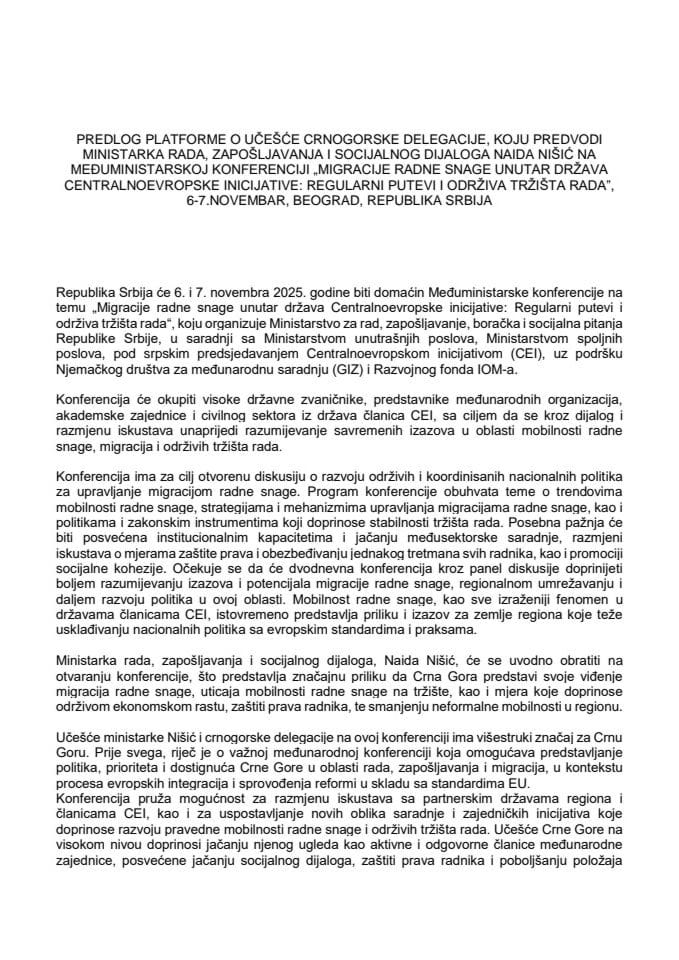 Предлог платформе о учешћу црногорске делегације, коју предводи министарка рада, запошљавања и социјалног дијалога Наида Нишић, на Међуминистарској конференцији „Миграције радне снаге унутар држава Централноевропске иницијативе