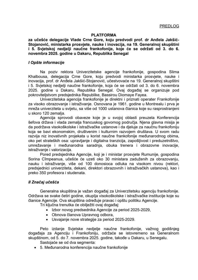 Предлог платформе за учешће делегације Владе, коју предводи проф. др Анђела Јакшић-Стојановић, министарка просвјете, науке и иновација, на 19. Генералној скупштини и 5. Свјетској недјељи научне франкофоније, које ће се одржати од 3. до 6. новембра 2025. године