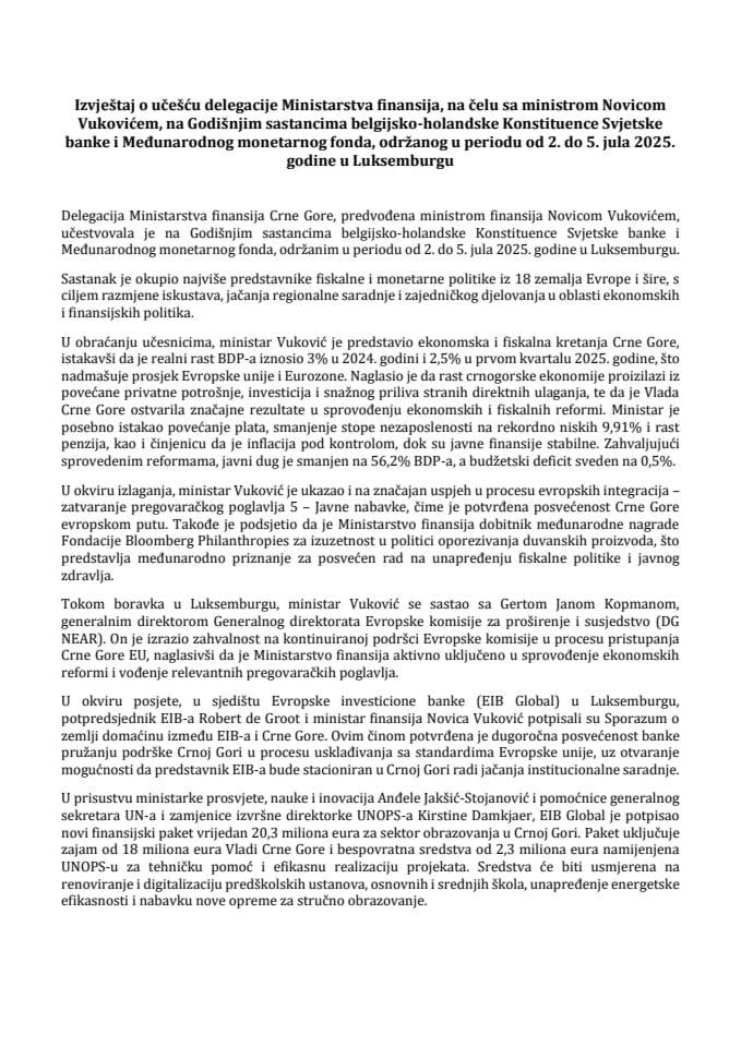 Извјештај о учешћу делегације Министарства финансија, на челу са министром Новицом Вуковићем, на Годишњим састанцима белгијско-холандске Конституенце Свјетске банке и ММФ-а, одржаног у периоду од 2. до 5. јула 2025. године у Луксембургу