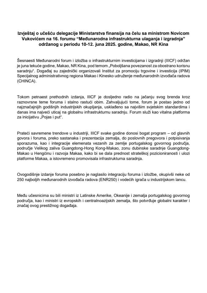 Извјештај о учешћу делегације Министарства финансија на челу са министром Новицом Вуковићем на 16. форуму „Међународна инфраструктурна улагања и изградња“, одржаног у периоду 10-12. јуна 2025. године, Макао, НР Кина