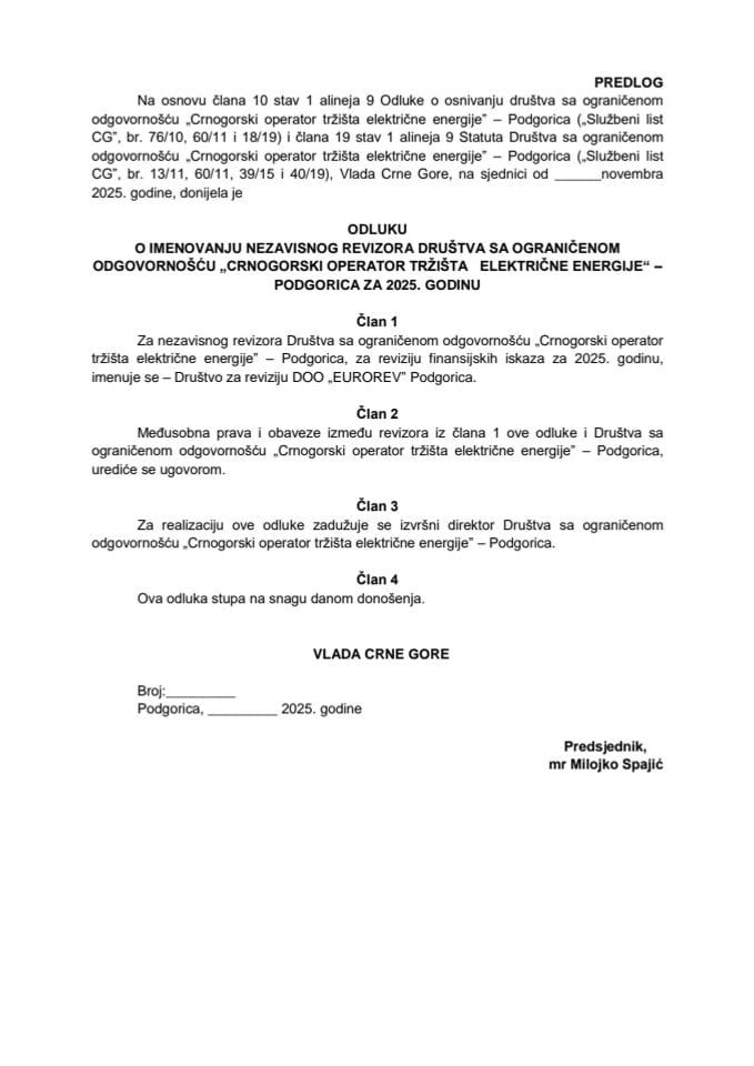 Предлог одлуке о именовању независног ревизора Друштва са ограниченом одговорношћу „Црногорски оператор тржишта електричне енергије“ - Подгорица за 2025. годину