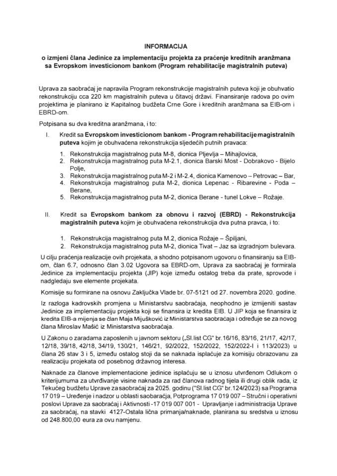Informacija o izmjeni člana Jedinice za implementaciju projekta za praćenje kreditnih aranžmana sa Evropskom investicionom bankom (Program rehabilitacije magistralnih puteva)