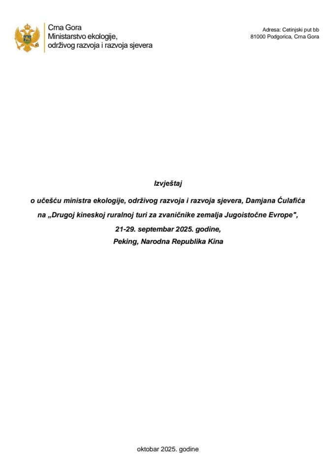 Извјештај о учешћу министра екологије, одрживог развоја и развоја сјевера, Дамјана Ћулафића, на „Другој кинеској руралној тури за званичнике земаља Југоисточне Европе“, 21-29. септембар 2025. године, Пекинг, Народна Република Кина