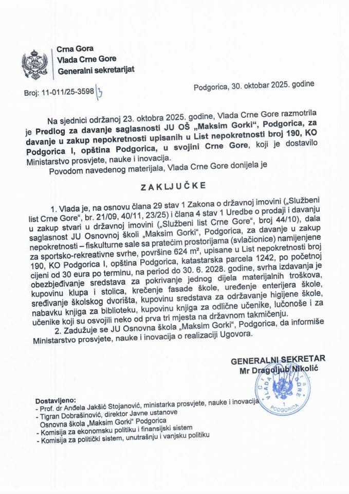 Предлог за давање сагласности ЈУ ОШ „Максим Горки“, Подгорица за давање у закуп непокретности уписаних у лист непокретности број 190 КО Подгорица I, општина Подгорица, у својини Црне Горе - Закључци