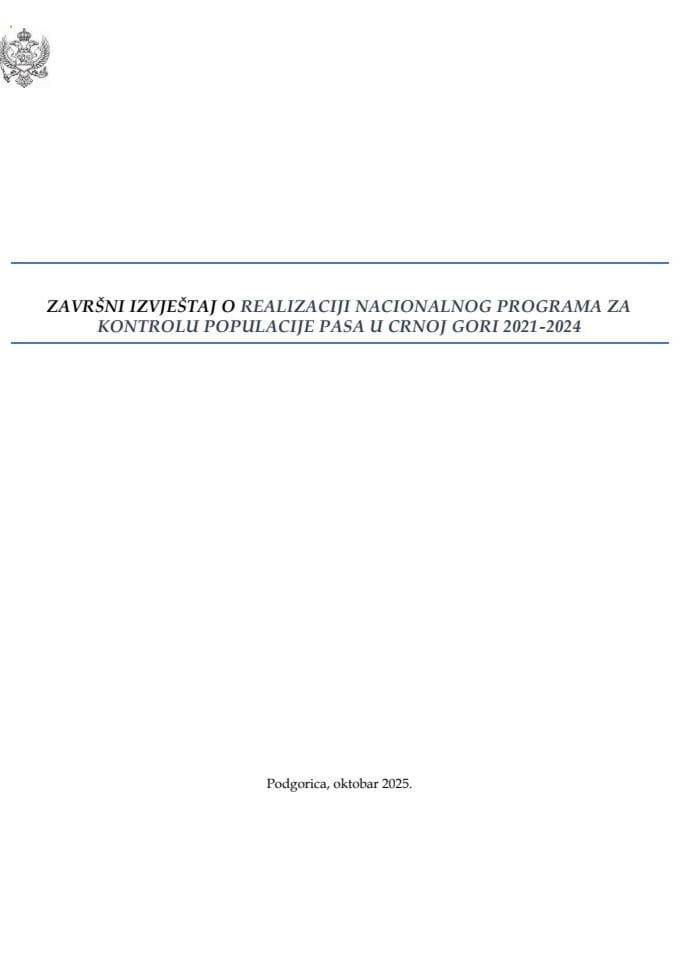 Završni izvještaj o realizaciji Nacionalnog programa za kontrolu populacije pasa u Crnoj Gori za period 2021-2024. godina