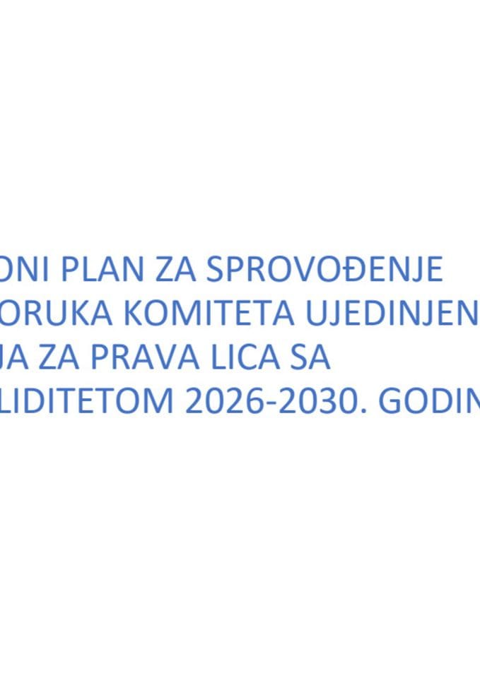 Akcioni plan za sprovođenje preporuka Komiteta Ujedinjenih nacija za prava lica sa invaliditetom 2026-2030. godine