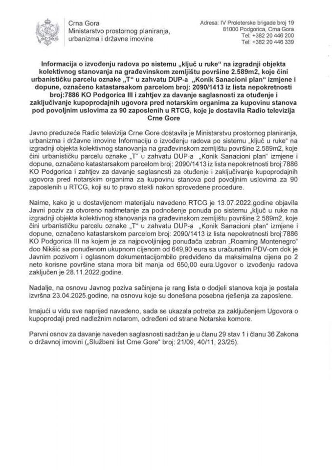 Informacija o izvođenju radova po sistemu „ključ u ruke“ na izgradnji objekta kolektivnog stanovanja na građevinskom zemljištu površine 2.589 m2, koje čini urbanističku parcelu oznake „T“ u zahvatu DUP-a „Konik Sanacioni plan“...