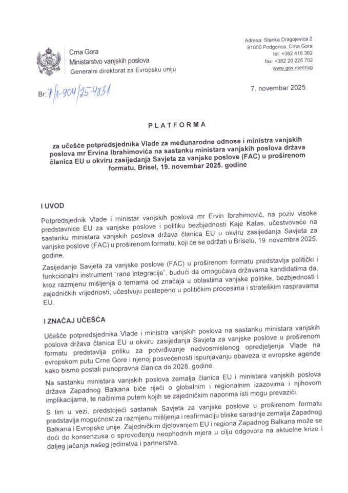 Predlog platforme za učešće potpredsjednika Vlade za međunarodne odnose i ministra vanjskih poslova mr Ervina Ibrahimovića na sastanku ministara vanjskih poslova država članica EU u okviru zasijedanja Savjeta za vanjske poslove (FAC) (bez rasprave)