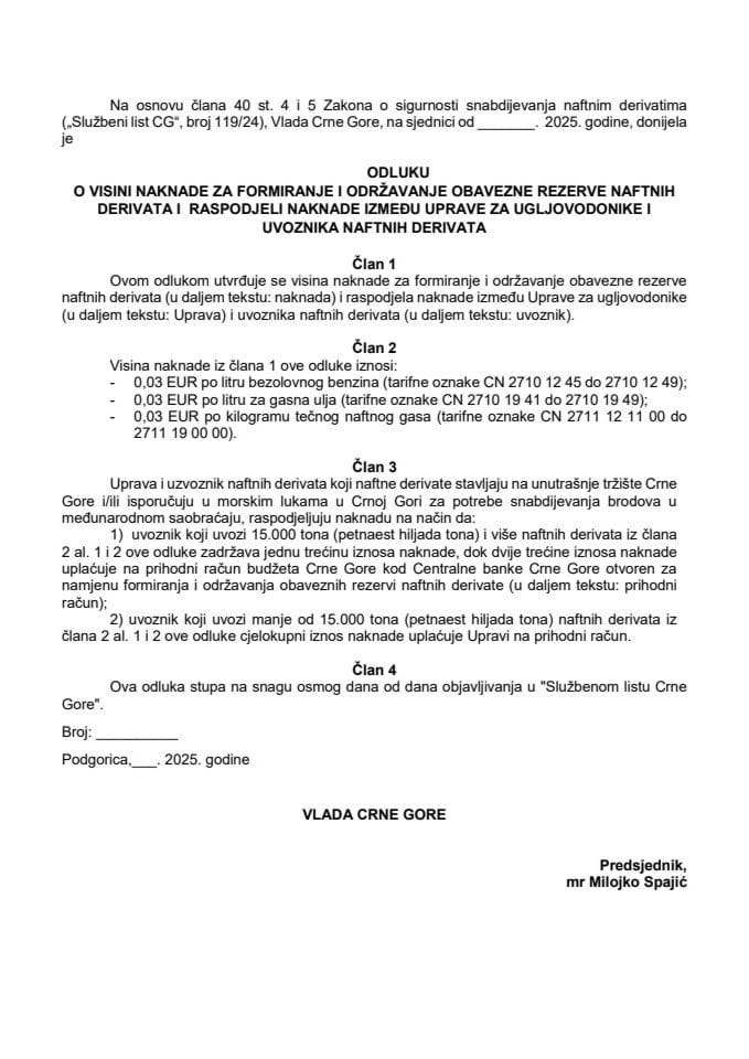 Predlog odluke o visini naknade za formiranje i održavanje obavezne rezerve naftnih derivata i raspodjeli naknade između Uprave za ugljovodonike i uvoznika naftnih derivata