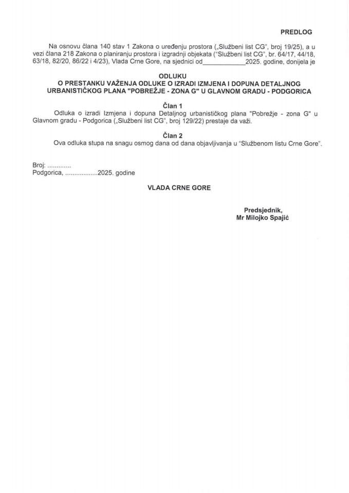 Предлог одлуке о престанку важења Одлуке о изради Измјена и допуна Детаљног урбанистичког плана „Побрежје - зона Г“ у Главном граду - Подгорица