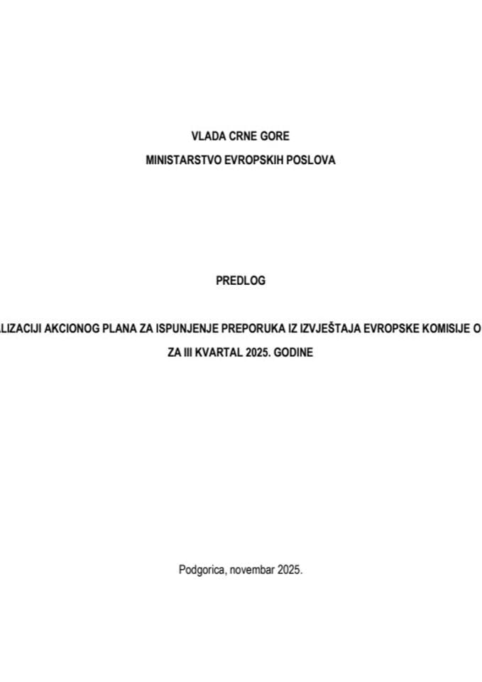 Извјештај о реализацији Акционог плана за испуњење препорука из Извјештаја Европске комисије о Црној Гори 2024, за III квартал 2025. године