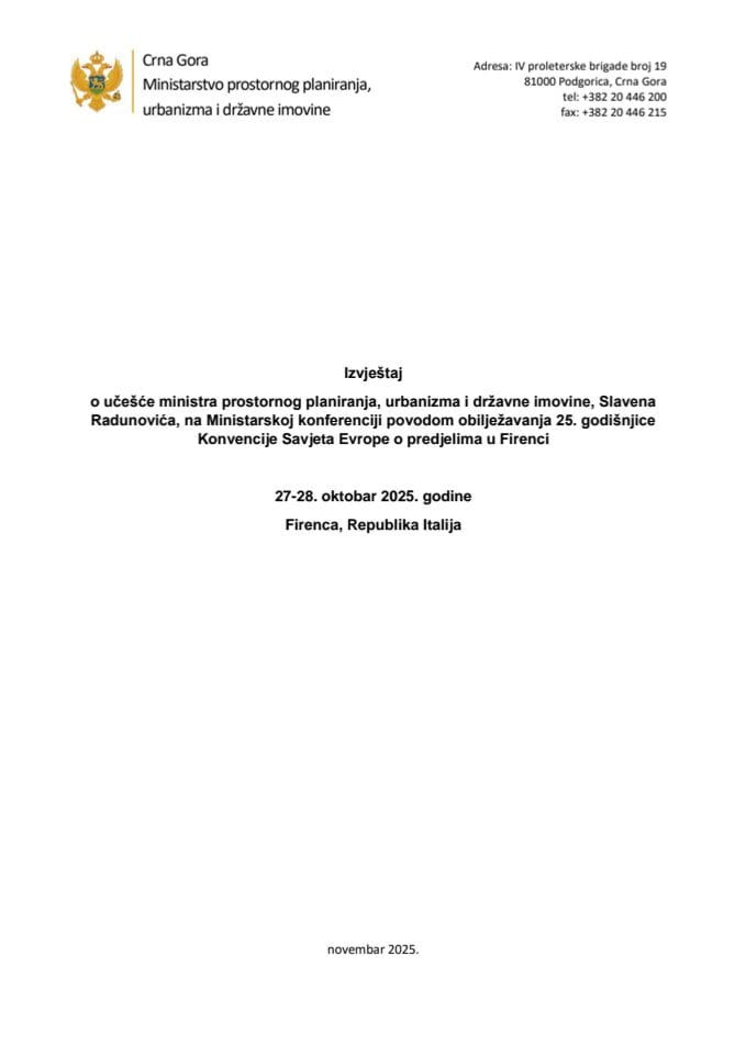Извјештај о учешће министра просторног планирања, урбанизма и државне имовине, Славена Радуновића, на Министарској конференцији поводом обиљежавања 25. годишњице Конвенције Савјета Европе о предјелима у Фиренци