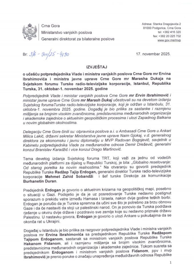 Izvještaj o učešću potpredsjednika Vlade i ministra vanjskih poslova mr Ervina Ibrahimovića i ministra javne uprave mr Marasha Dukaja na Svjetskom forumu Turske radio-televizijske korporacije, Istanbul, Republika Turska, 31. oktobar - 1. novembar 2025. godine
