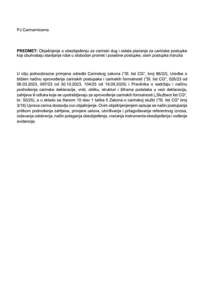 Objašnjenje o obezbjeđenju za carinski dug i ostala plaćanja za carinske postupak koji obuhvata stavljanje robe u slobodan promet i posebne post