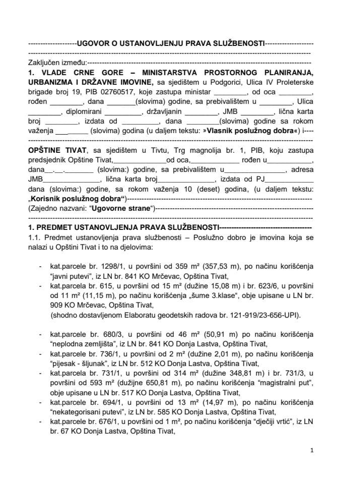 Predlog za davanje saglasnosti za ustanovljenje prava službenosti, u korist Opštine Tivat, radi polaganja cjevovoda, u svrhu realizacije Projekta „Vodosnabdijevanja i odvođenja otpadnih voda na jadranskoj obali V, komponenta 2“