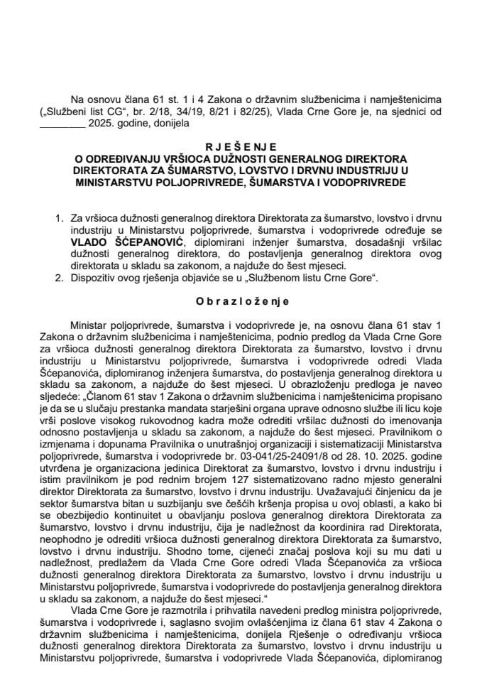 Predlog za određivanje vršioca dužnosti generalnog direktora Direktorata za šumarstvo, lovstvo i drvnu industriju u Ministarstvu poljoprivrede, šumarstva i vodoprivrede