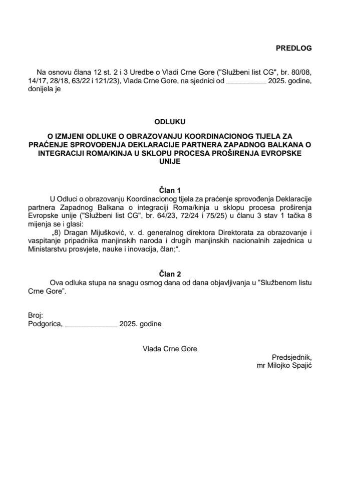 Predlog odluke o izmjeni Odluke o obrazovanju Koordinacionog tijela za praćenje sprovođenja Deklaracije partnera Zapadnog Balkana o integraciji Roma/kinja u sklopu procesa proširenja Evropske unije