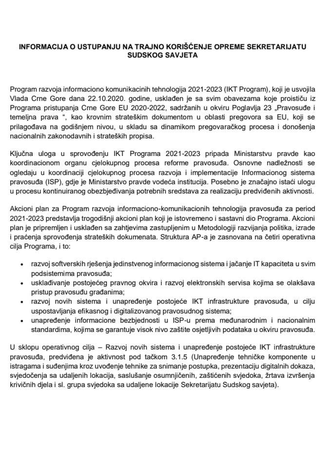 Informacija o ustupanju na trajno korišćenje opreme za unapređenje tehničke komponente u istragama i suđenjima za sudove Sekretarijatu Sudskog savjeta