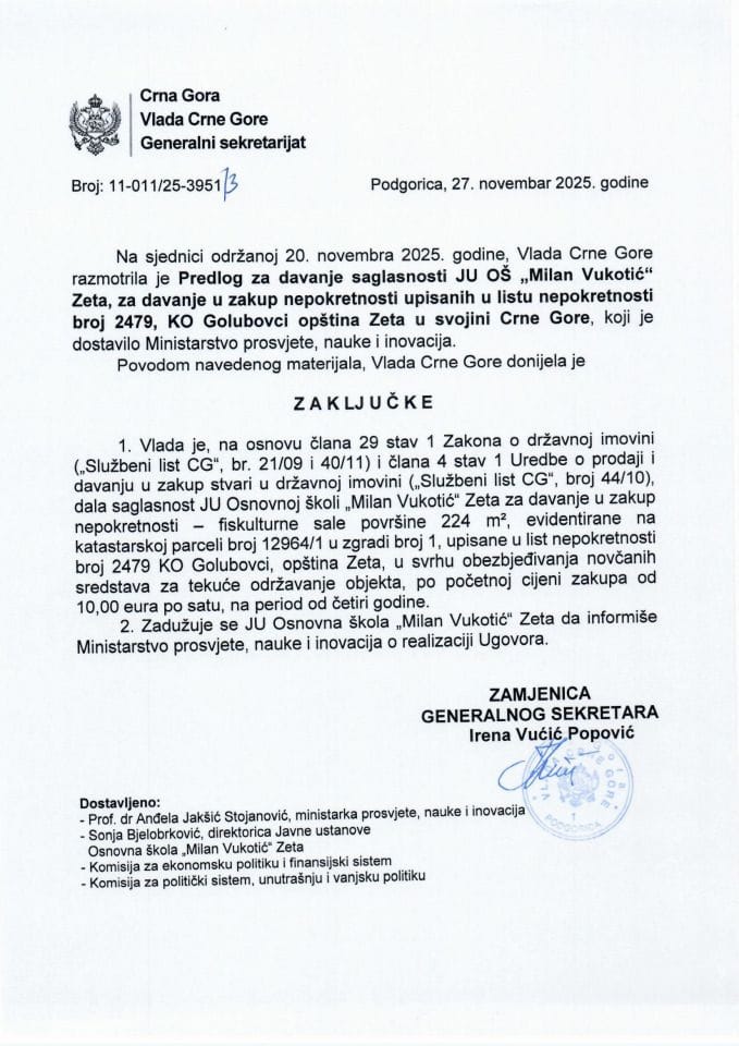 Предлог за давање сагласности ЈУ ОШ „Милан Вукотић“ Зета, за давање у закуп непокретности уписаних у листу непокретности број 2479, КО Голубовци, општина Зета, у својини Црне Горе - Закључци