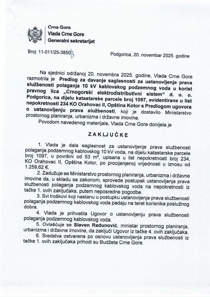 Предлог за давање сагласности за установљење права службености полагања 10 kV кабловског подземног вода у корист правног лица „Црногорски електродистрибутивни систем“ д.о.о. Подгорица, на дијелу катастарске парцеле број 1097 - Закључци