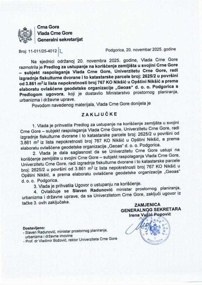 Predlog za ustupanje na korišćenje zemljišta u svojini Crne Gore - subjekt raspolaganja Vlada Crne Gore, Univerzitetu Crne Gore, radi izgradnje fiskulturne dvorane - Zaključci