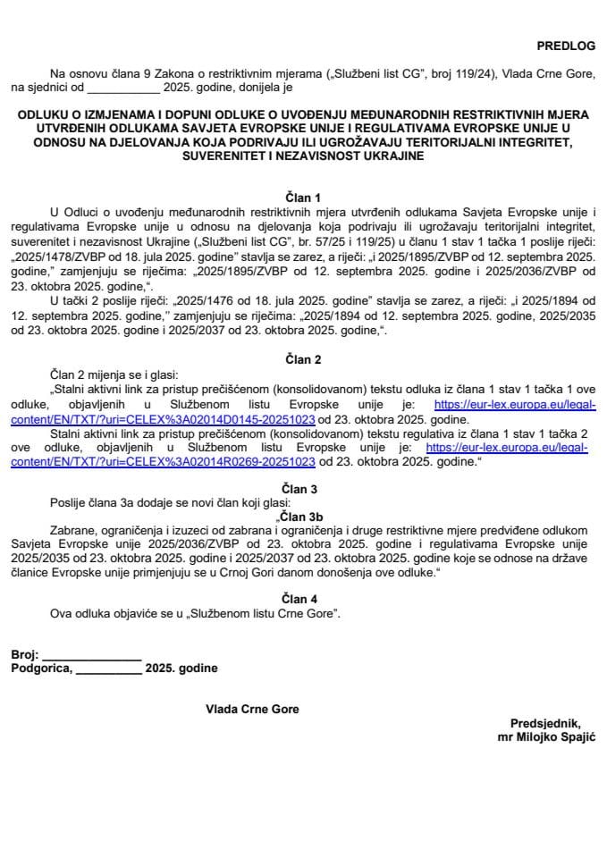 Predlog odluke o izmjenama i dopuni Odluke o uvođenju međunarodnih restriktivnih mjera utvrđenih odlukama Savjeta EU i regulativama EU u odnosu na djelovanja koja podrivaju ili ugrožavaju teritorijalni integritet, suverenitet i nezavisnost Ukrajine