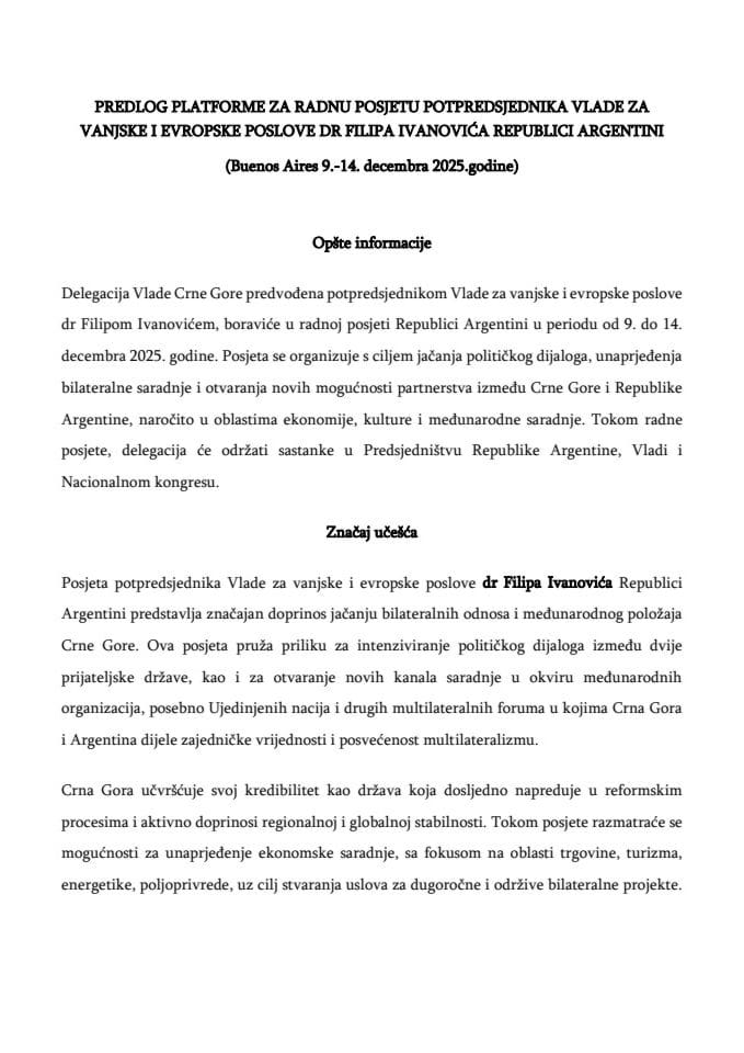 Predlogu platforme za radnu posjetu potpredsjednika Vlade Crne Gore za vanjske i evropske poslove dr Filipa Ivanovića Republici Argentini, u periodu od 9. do 14. decembra 2025. godine