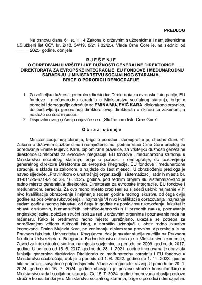 Predlog za određivanje vršiteljke dužnosti generalne direktorice Direktorata za evropske integracije, EU fondove i međunarodnu saradnju u Ministarstvu socijalnog staranja, brige o porodici i demografije