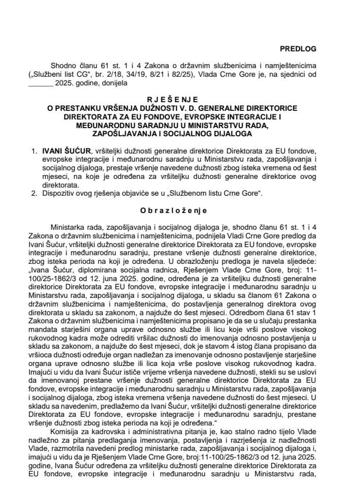 Predlog za prestanak vršenja dužnosti v. d. generalne direktorice Direktorata za EU fondove, evropske integracije i međunarodnu saradnju u Ministarstvu rada, zapošljavanja i socijalnog dijaloga
