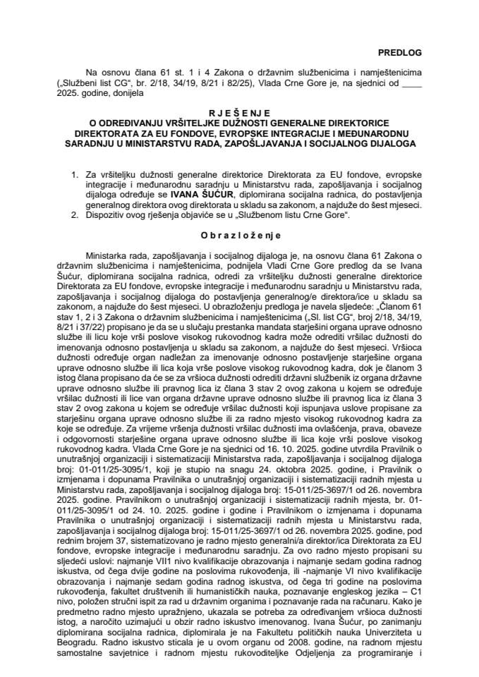 Predlog za određivanje vršiteljke dužnosti generalne direktorice Direktorata za EU fondove, evropske integracije i međunarodnu saradnju u Ministarstvu rada, zapošljavanja i socijalnog dijaloga