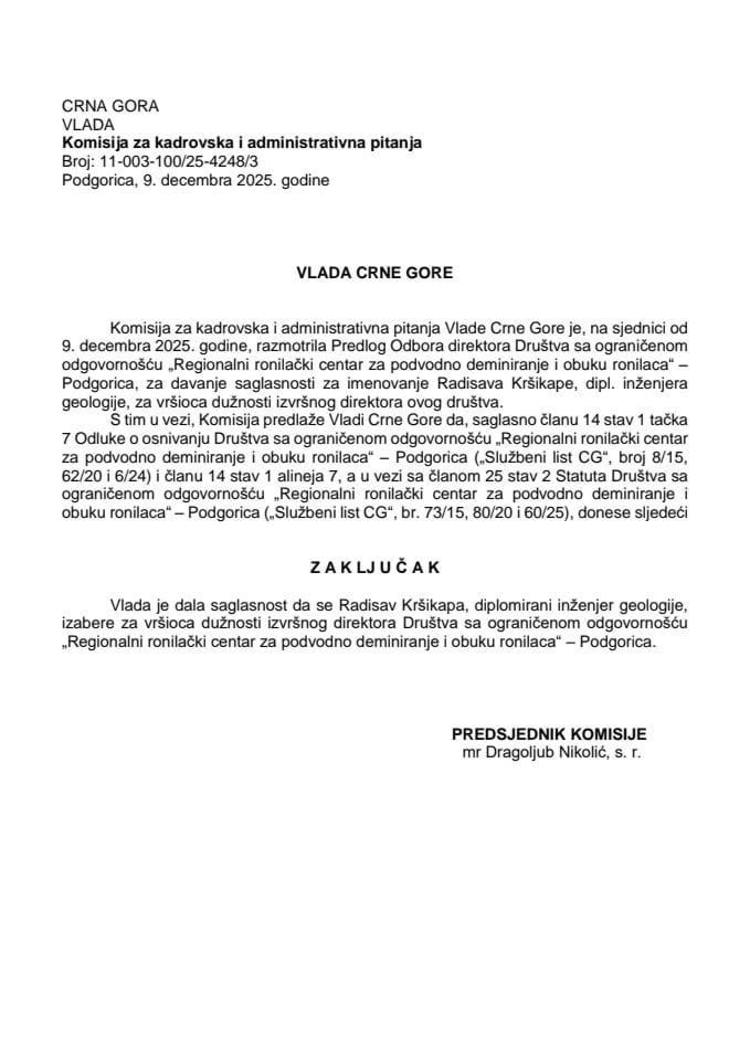Predlog za davanje saglasnosti za izbor vršioca dužnosti izvršnog direktora Društva sa ograničenom odgovornošću „Regionalni ronilački centar za podvodno deminiranje i obuku ronilaca“ – Podgorica