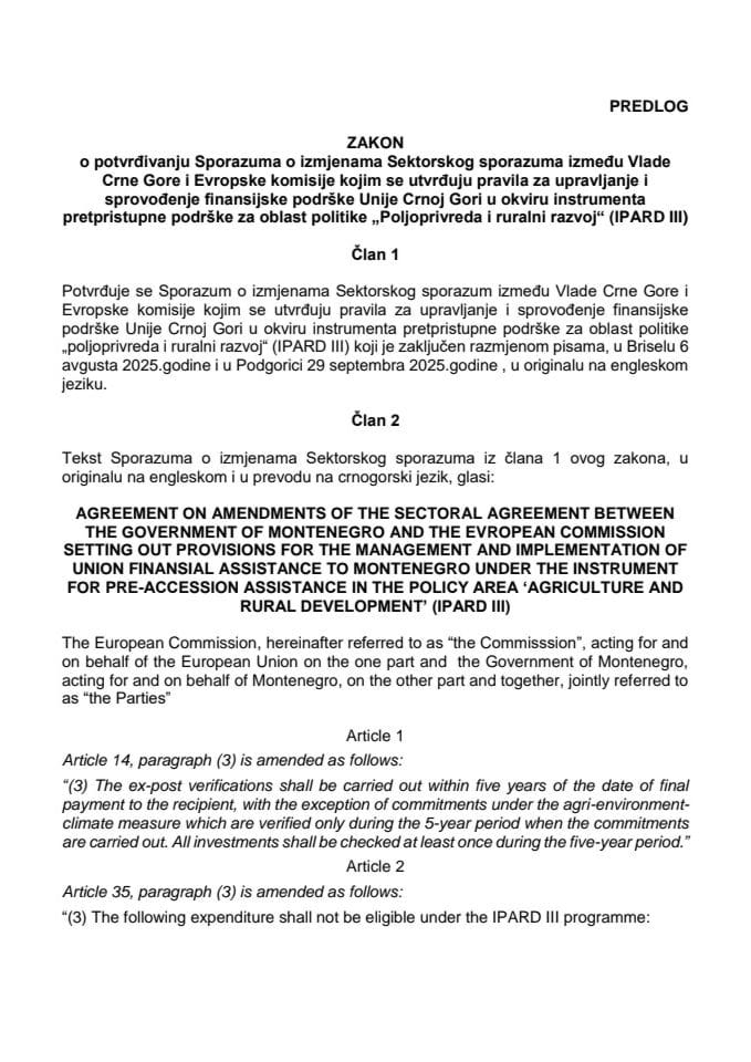 Predlog zakona o potvrđivanju Sporazuma o izmjenama Sektorskog sporazuma između Vlade CG i Evropske komisije kojim se utvrđuju pravila za upravljanje i sprovođenje finansijske podrške Unije Crnoj Gori za oblast politike (IPARD III)