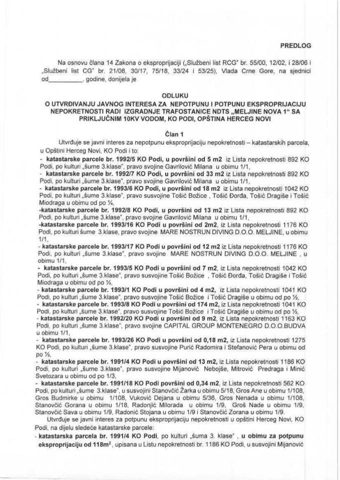 Predlog odluke o utvrđivanju javnog interesa za nepotpunu i potpunu eksproprijaciju nepokretnosti radi izgradnje trafostanice NDTS „Meljine Nova 1“ sa priključnim 10 kV vodom, KO Podi, Opština Herceg Novi