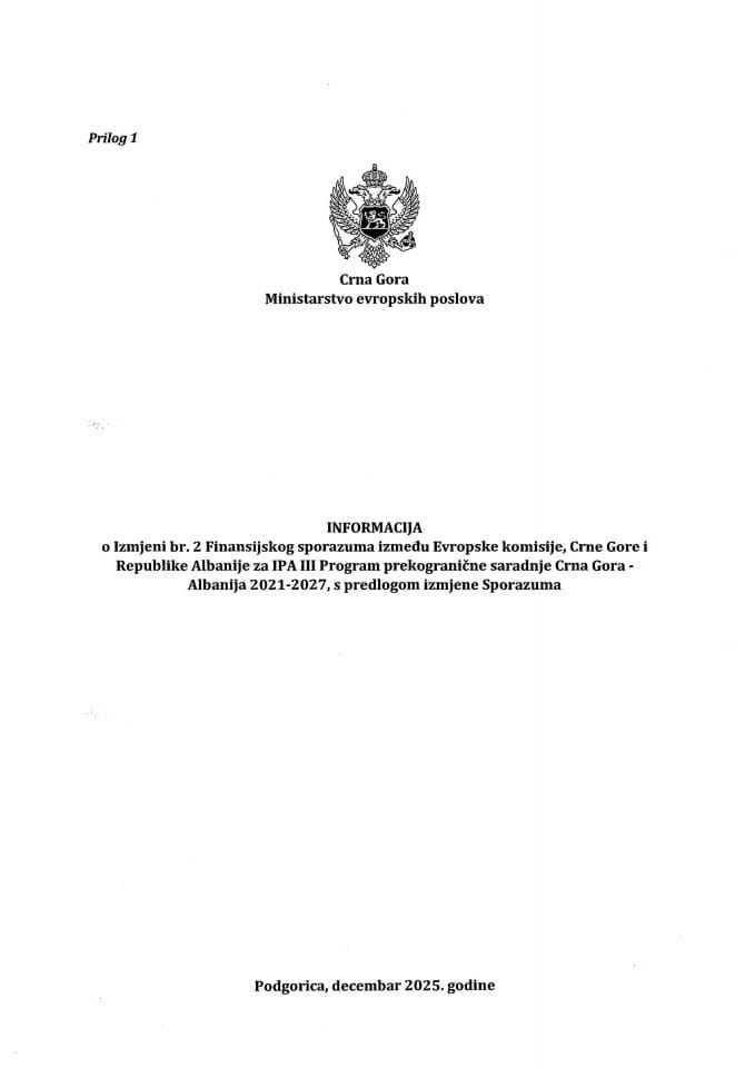 Informacija o Izmjeni br. 2 Finansijskog sporazuma između Evropske komisije, Crne Gore i Republike Albanije za IPA III Program prekogranične saradnje Crna Gora - Albanija 2021-2027 s Predlogom izmjene Sporazuma