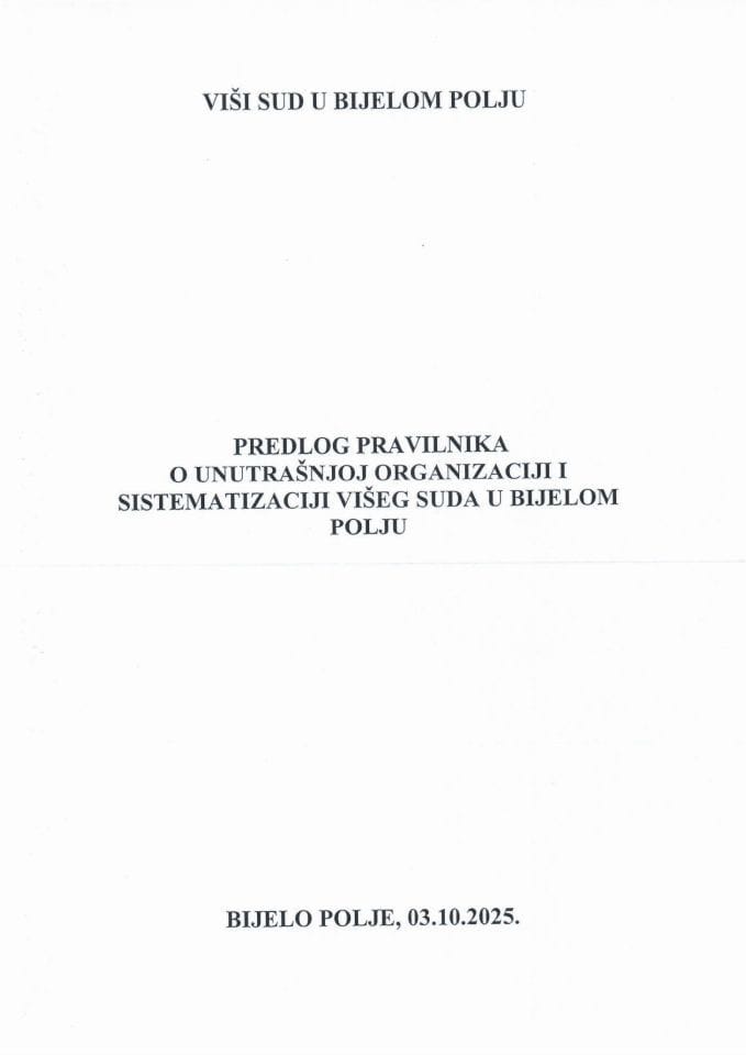 Предлог правилника о унутрашњој организацији и систематизацији Вишег суда у Бијелом Пољу