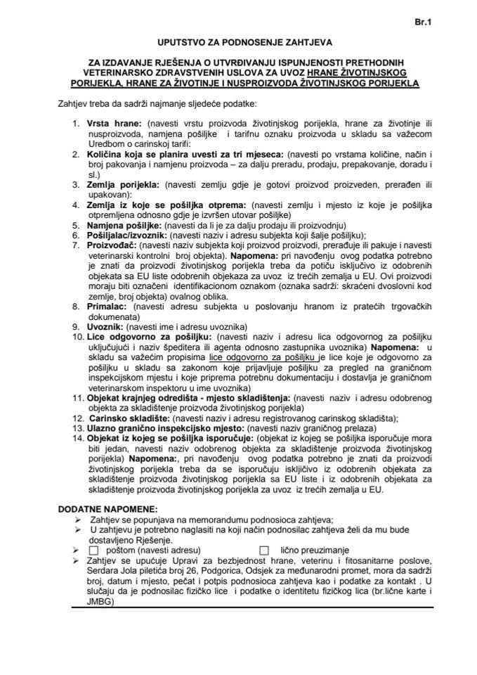 UPUTSTVO ZA IZDAVANJE RJEŠENJA O UTVRĐIVANJU ISPUNJENOSTI PRETHODNIH  VETERINARSKO ZDRAVSTVENIH USLOVA ZA UVOZ HRANE ŽIVOTINJSKOG  PORIJEKLA, HRANE ZA ŽIVOTINJE I NUSPROIZVODA ŽIVOTINJSKOG PORIJEKLA