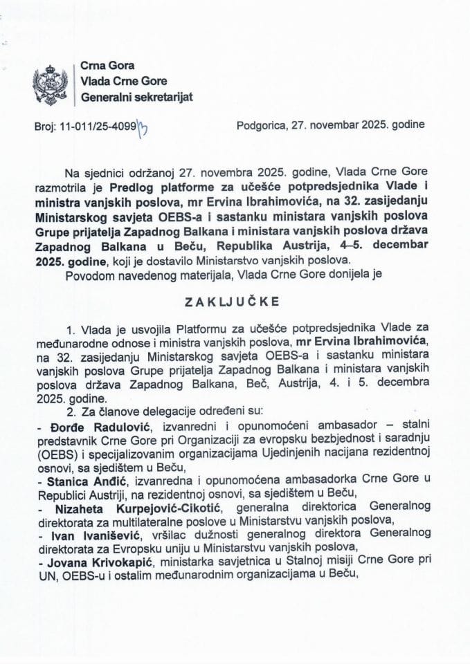 Predlog platforme za učešće potpredsjednika Vlade za međunarodne odnose i ministra vanjskih poslova mr Ervina Ibrahimovića na 32. zasijedanju Ministarskog savjeta OEBS-a i sastanku ministara vanjskih poslova Grupe prijatelja Zapadnog Balkana - Zaključci