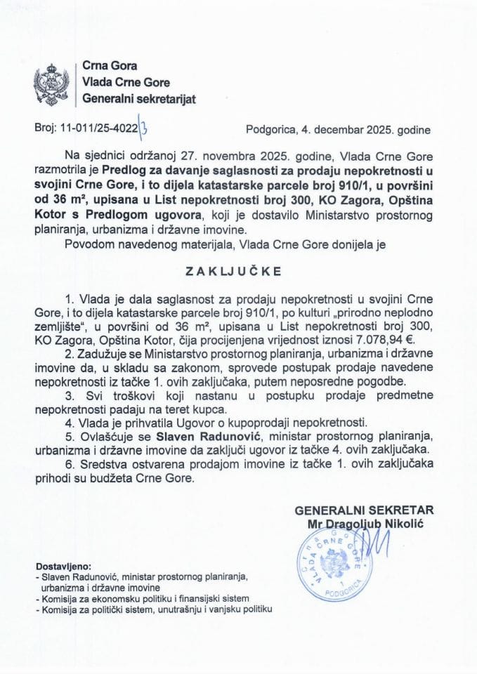 Предлог за давање сагласности за продају непокретности, у својини Црне Горе и то дијела катастарске парцеле број 910/1, у површини од 36 m2, уписана у лист непокретности број 300, КО Загора, Општина Котор с Предлогом уговора - Закључци
