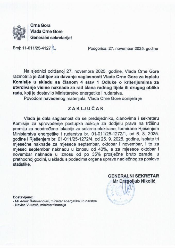 Захтјев за давање сагласности Владе Црне Горе за исплату Комисије у складу са чланом 4 став 1 Одлуке о критеријумима за утврђивање висине накнаде за рад члана радног тијела или другог облика рада - Закључци