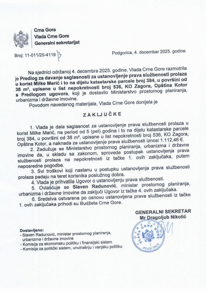 Predlog za davanje saglasnosti za ustanovljenje prava službenosti prolaza u korist Milke Marić i to na dijelu katastarske parcele broj 384, u površini od 38 m², upisane u list nepokretnosti broj 536, KO Zagora, Opština Kotor - Zaključci