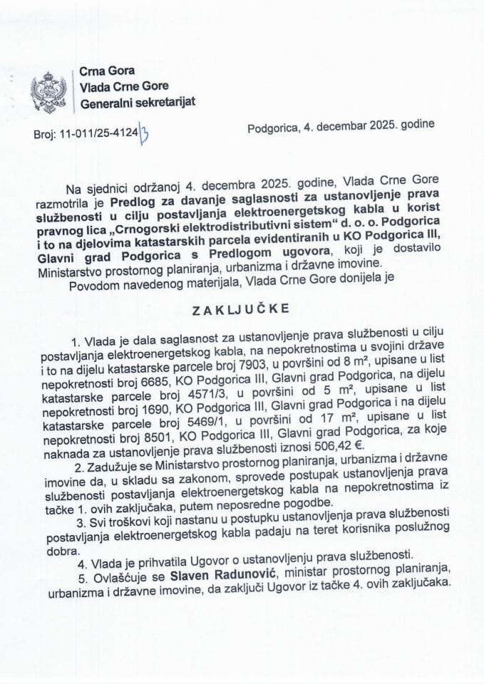 Predlog za davanje saglasnosti za ustanovljenje prava službenosti u cilju postavljanja elektroenergetskog kabla u korist pravnog lica „Crnogorski elektrodistributivni sistem“ d.o.o. Podgorica - Zaključci
