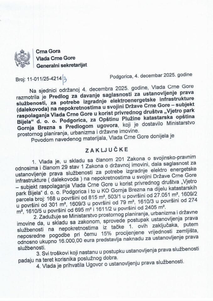 Predlog za davanje saglasnosti za ustanovljenje prava službenosti, za potrebe izgradnje elektro energetske infrastrukture (dalekovoda) u korist privrednog društva „Vjetro park Bijela“, za Opštinu Plužine katastarska opština Gornja Brezna - Zaključci