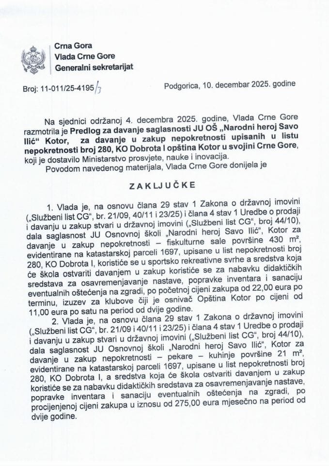 Predlog za davanje saglasnosti JU OŠ „Narodni heroj Savo Ilić“ Kotor, za davanje u zakup nepokretnosti upisanih u listu nepokretnosti broj 280, KO Dobrota I, opština Kotor, u svojini Crne Gore - Zaključci
