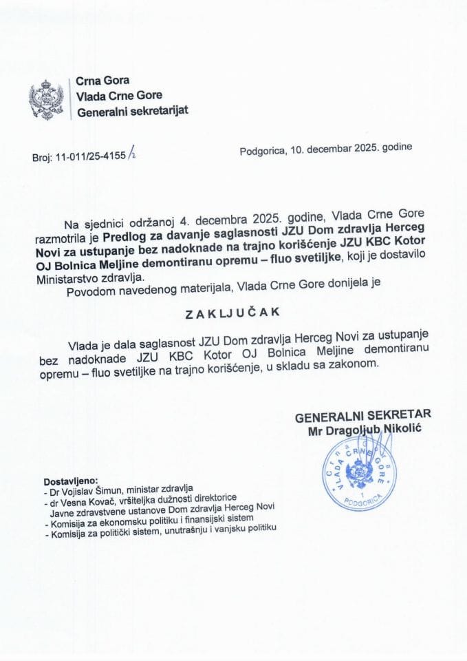Predlog za davanje saglasnosti JZU Dom zdravlja Herceg Novi za ustupanje bez nadoknade na trajno korišćenje JZU KBC Kotor OJ Bolnica Meljine demontiranu opremu - fluo svetiljke - Zaključci