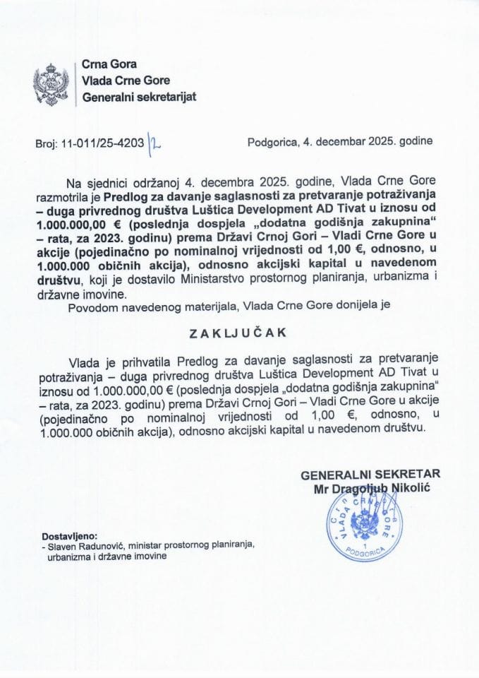 Predlog za davanje saglasnosti za pretvaranje potraživanja - duga privrednog društva Luštica Development AD Tivat u iznosu od 1.000.000,00 € (poslednja dospjela ”dodatna godišnja zakupnina” – rata, za 2023. godinu) prema Državi Crnoj Gori - Zaključci